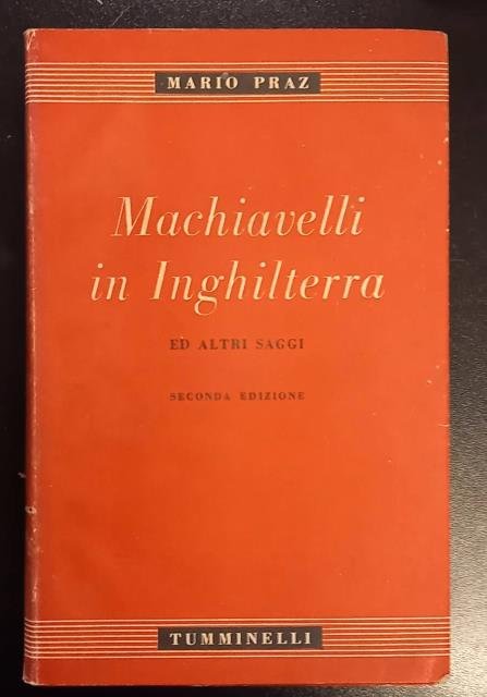 MACHIAVELLI IN INGHILTERRA. Ed altri saggi.
