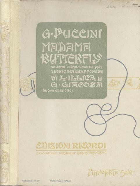 MADAMA BUTTERFLY (1904). Tragedia giapponese di L.Illica e G.Giacosa. Riduzione …