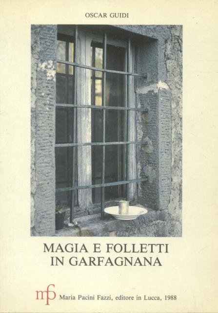 MAGIA E FOLLETTI IN GARFAGNANA.