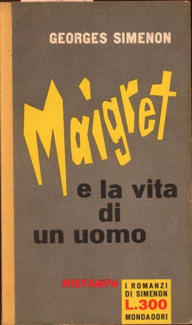 MAIGRET E LA VITA DI UN UOMO.