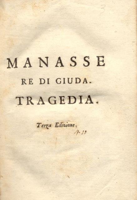 MANASSE RE DI GIUDA. Tragedia / SEDECIA ULTIMO RE DI …