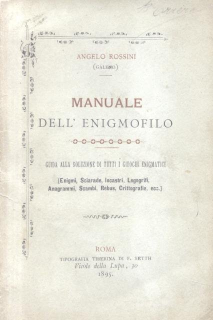 MANUALE DELL'ENIGMOFILO. Guida alla soluzione di tutti i giochi enigmatici …