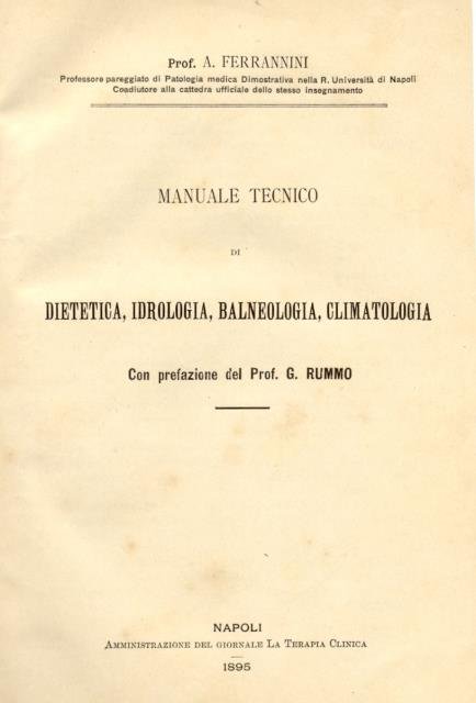 MANUALE TECNICO DI DIETETICA, IDROLOGIA, BALNEOLOGIA, CLIMATOLOGIA.