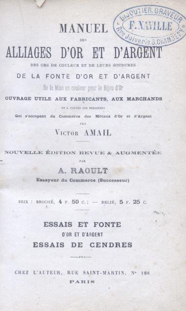 MANUEL DES ALLIAGES D'OR ET D'ARGENT, DES ORS DE COULEURS …