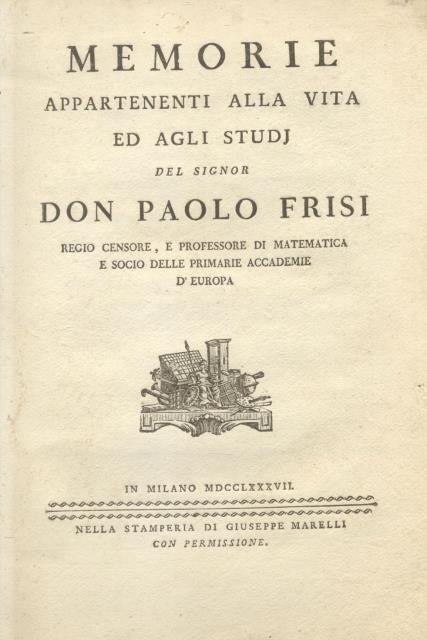 MEMORIE APPARTENENTI ALLA VITA ED AGLI STUDJ DEL SIGNOR DON …