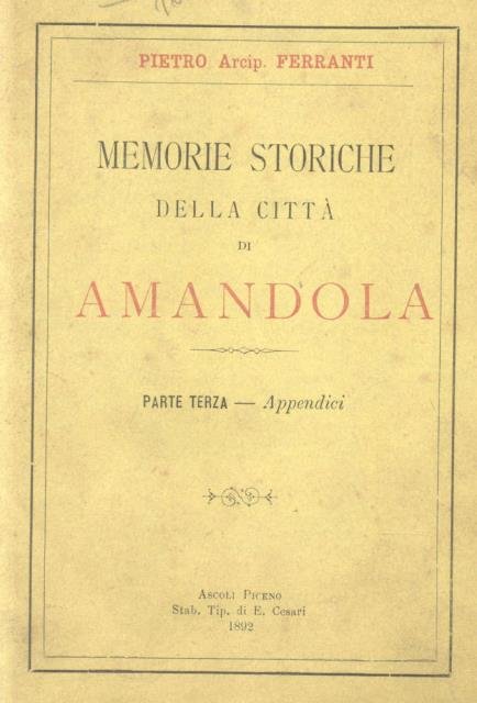 MEMORIE STORICHE DELLA CITTA' DI AMANDOLA. Appendici.