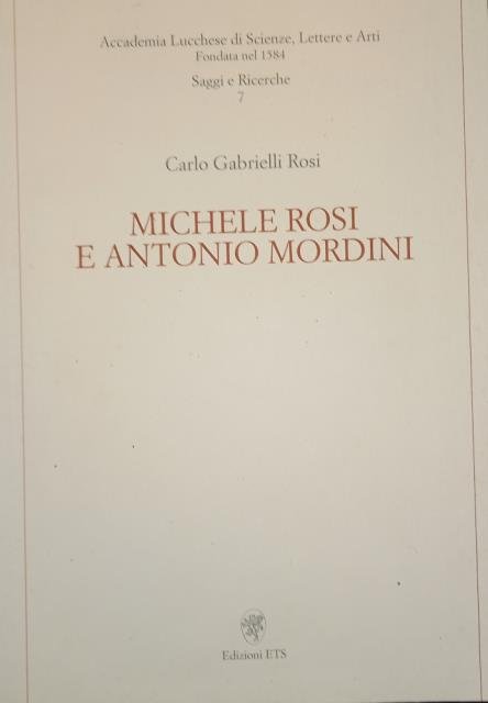 MICHELE ROSI E ANTONIO MORDINI.