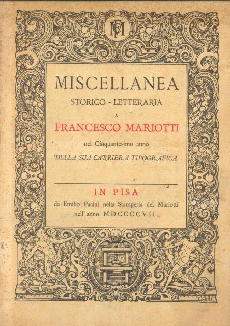 MISCELLANEA STORICO - LETTERARIA A FRANCESCO MARIOTTI NEL CINQUANTESIMO ANNO …