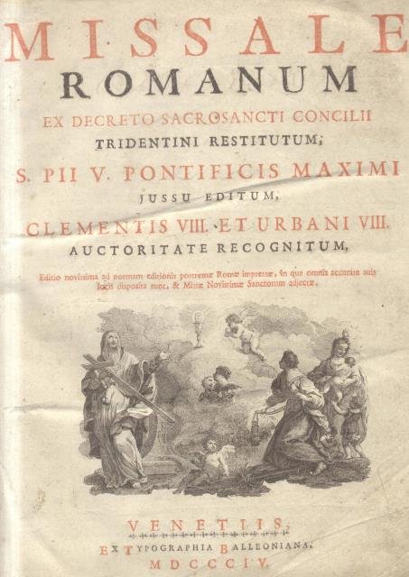 MISSALE ROMANUM. Ex decreto Sacrosancti Concilii Tridentini restitutum, S.Pii V.Pontificis Maximi jussu editum, Clementis VIII. et Urbani VIII Auctoritate recognitum. Editio novissima ad normam editionis postremae Romae impressae, in qua omnia accurate suis locis disposita sunt, & Missae Novissimae Sanctorum adjectae.