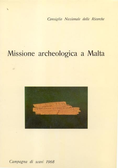 MISSIONE ARCHEOLOGICA ITALIANA A MALTA. Rapporto preliminare della campagna 1968.