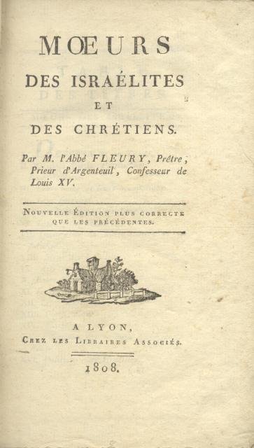 MOEURS DES ISRAÉLITES ET DES CHRETIENS. Nouvelle Édition plus corrects …