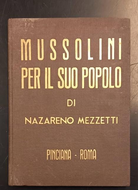 MUSSOLINI PER IL SUO POPOLO.