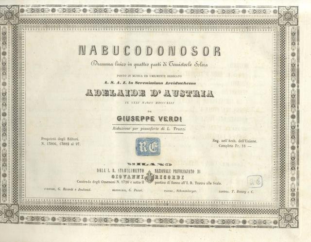 NABUCODONOSOR (1842). Dramma lirico in quattro parti di Temistocle Solera. …