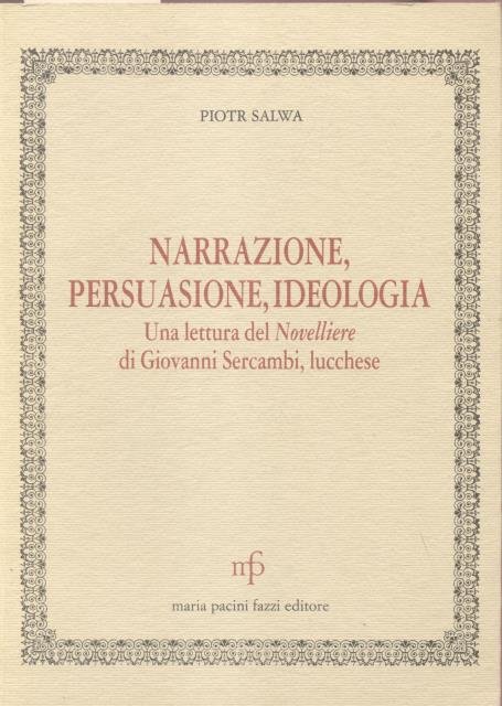 NARRAZIONE, PERSUASIONE, IDEOLOGIA. Una lettura del "Novelliere" di Giovanni Sercambi, …