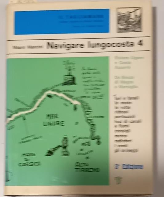 NAVIGARE LUNGOCOSTA 4. Liguria e Costa Azzurra. Da Bocca di …