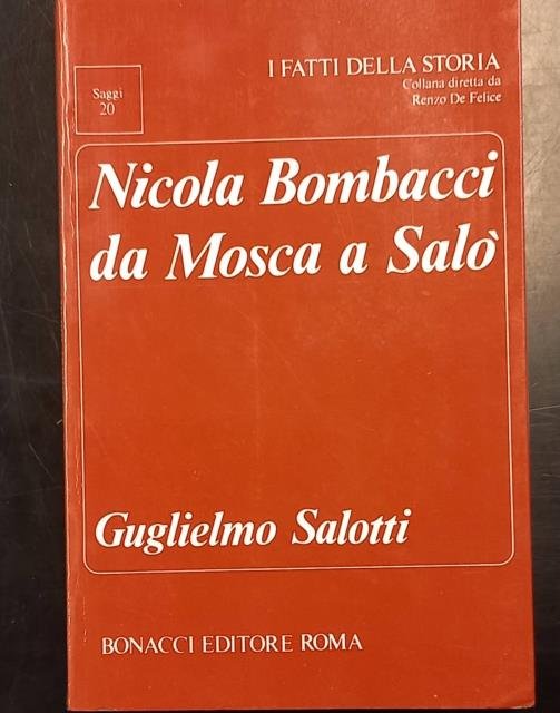 NIOCOLA BOMBACCI DA MOSCA A SALO'.