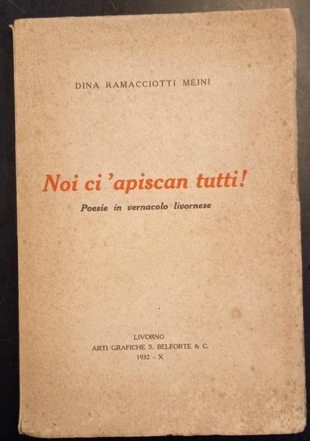NOI CI 'APISCAN TUTTI! Poesie in vernacolo livornese.