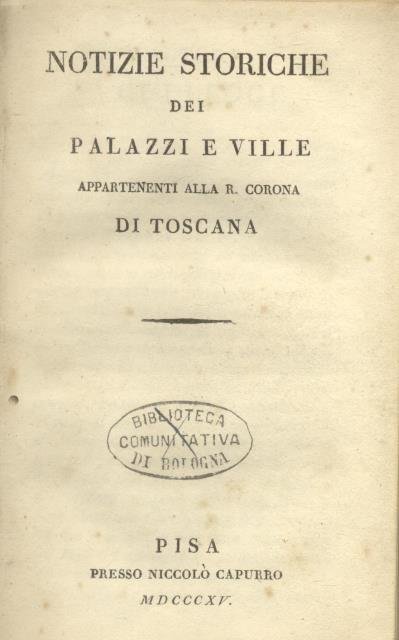 NOTIZIE STORICHE DEI PALAZZI E VILLE APPARTENENTI ALLA R. CORONA …