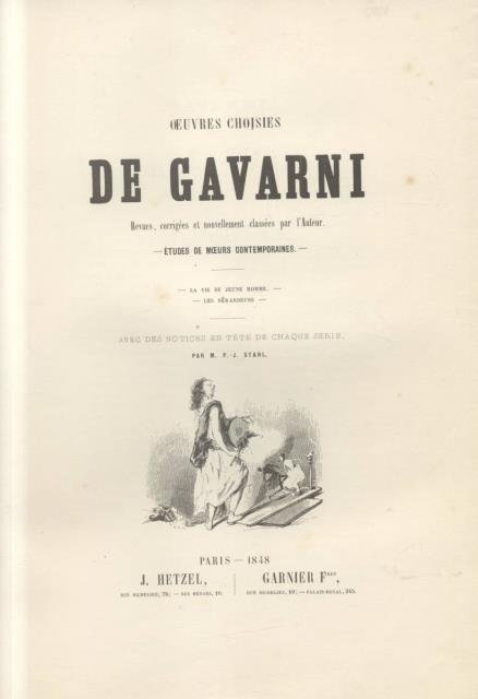 OEUVRES CHOISIES DE GAVARNI. Études de moeurs contemporaines: "La Vie …