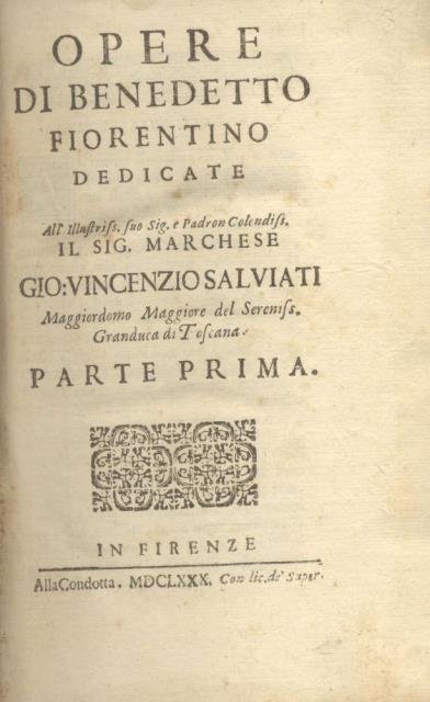 OPERE DI BENEDETTO FIORENTINO. Dedicate all'Ill.mo suo Sig. e Padron …
