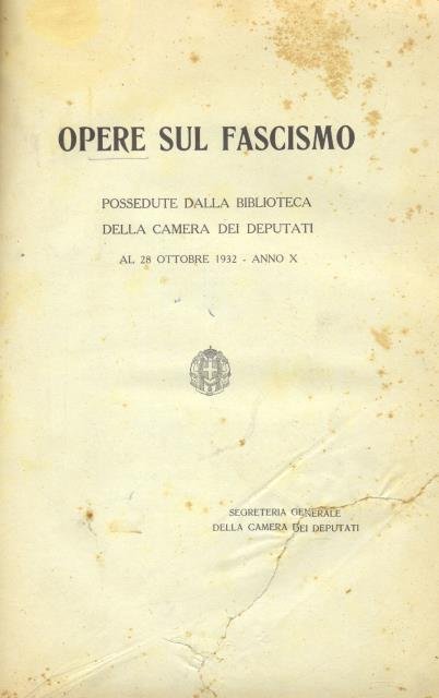 OPERE SUL FASCISMO. Possedute dalla Biblioteca della Camera dei Deputati …