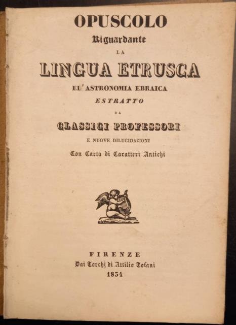 Opuscolo riguardante la lingua etrusca e l'astronomia ebraica. Estratto da …