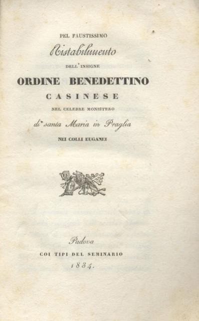 Pel faustissimo ristabilimento dell'insigne ordine benedettino casinese nel celebre monistero …