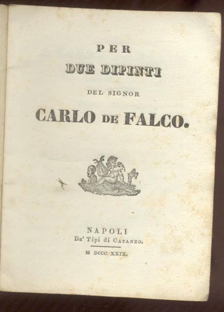 PER DUE DIPINTI DI CARLO DE FALCO.