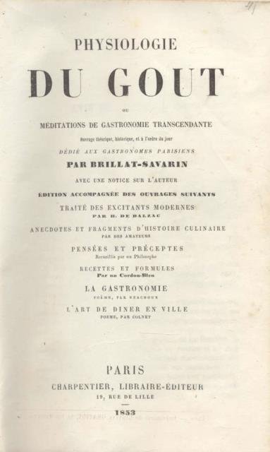 PHYSIOLOGIE DU GOUT. Ou Meditations de gastronomie transcendante. Ouvrage theorique, …