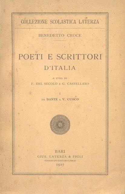 POETI E SCRITTORI D'ITALIA. I: Da Dante a V. Cuoco. …