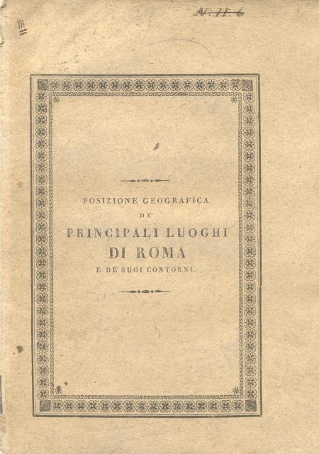 POSIZIONE GEOGRAFICA DE' PRINCIPALI LUOGHI DI ROMA E DE' SUOI …