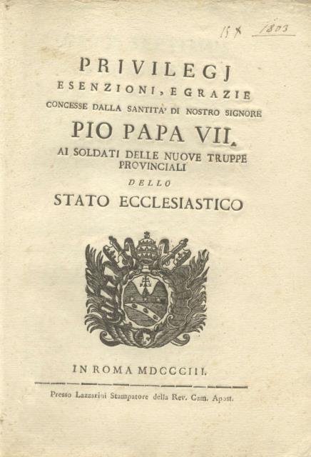 PRIVILEGJ, ESENZIONI, E GRAZIE CONCESSE DALLA SANTITÀ DI NOSTRO SIGNORE …