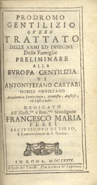 PRODROMO GENTILIZIO overo TRATTATO DELLE ARMI ED INSEGNE DELLE FAMIGLIE. …