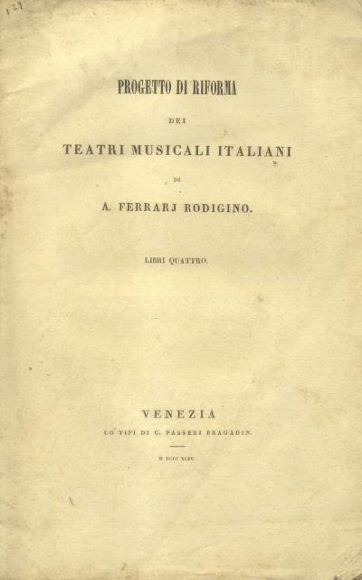 PROGETTO DI RIFORMA DEI TEATRI MUSICALI ITALIANI. Libri quattro.
