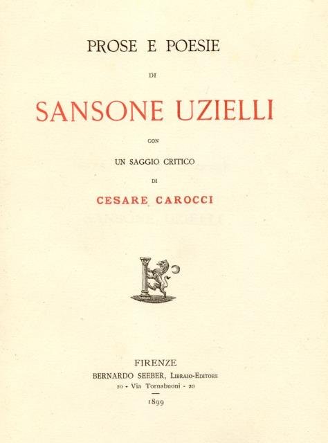 PROSE E POESIE. Con un saggio critico di Cesare Carocci.