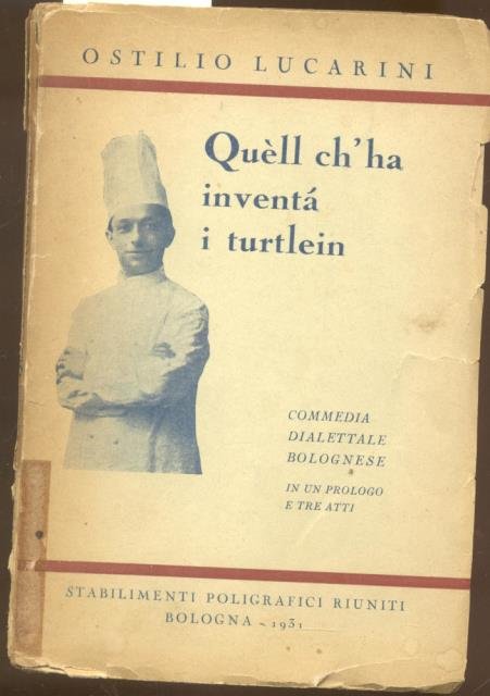 QUÈLL CH'HA INVENTA' I TURTLEIN. Commedia dialettale bolognese in un …