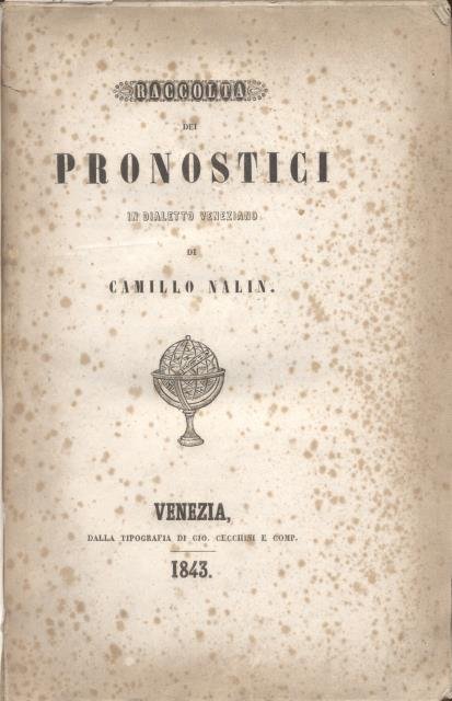 RACCOLTA DEI PRONOSTICI IN DIALETTO VENEZIANO.