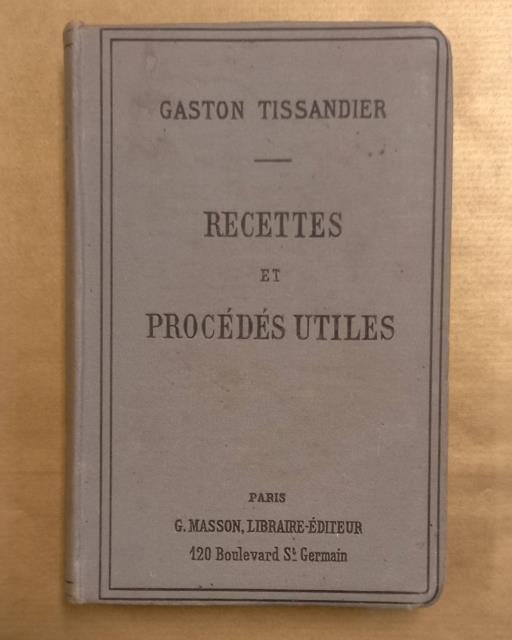 RECETTES ET PROCÉDÉS UTILES. 1895 circa.