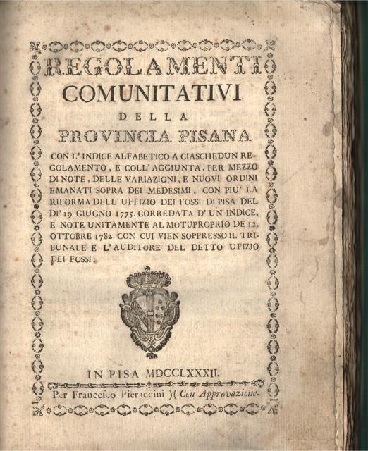 REGOLAMENTI COMUNITATIVI DELLA PROVINCIA PISANA. Con l'indice alfabetico a ciaschedun …