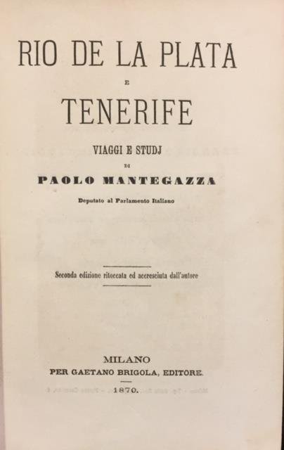 RIO DE LA PLATA E TENERIFE. Viaggi e Studj. Seconda …