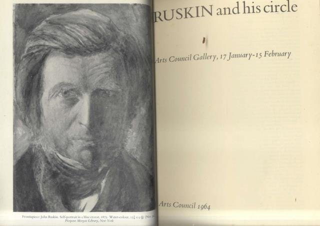 RUSKIN AND HIS CIRCLE. Catalogo della Mostra. Londra, Arts Council …