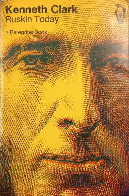 RUSKIN TODAY. Chosen and annotated.