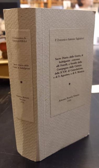 SACRO DIARIO DELLE GRATIE, & INDULGENZE CONCESSE ALLI FRATELLI, E …