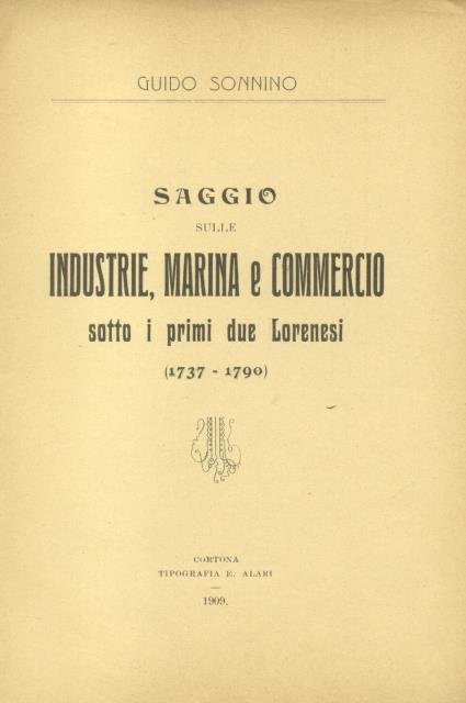 SAGGIO SULLE INDUSTRIE, MARINA E COMMERCIO IN LIVORNO SOTTO I …