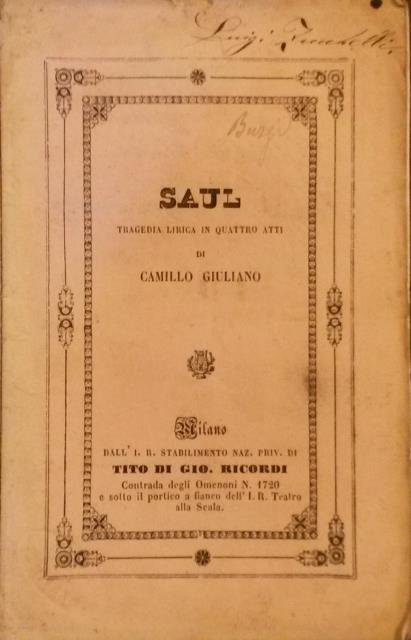 SAUL (1843). Tragedia lirica in quattro atti di Camillo Giuliani, da rappresentarsi al Teatro di Sassari l’Autunno 1854. Libretto d'opera (Pl.n°19347).