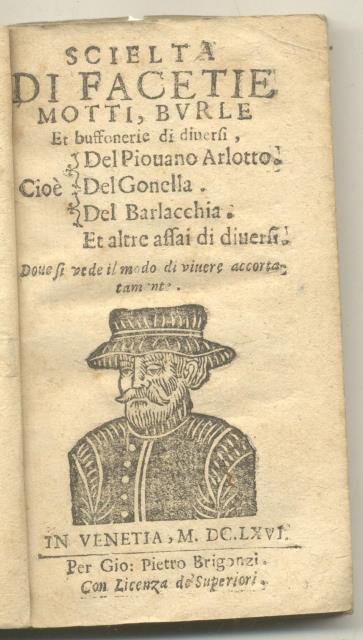 SCELTA DI FACETIE, MOTTI, BURLE, ET BUFFONERIE DI DIVERSI. Cioè …