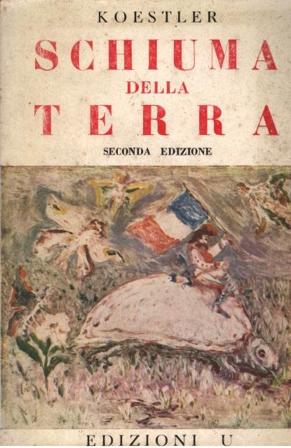 SCHIUMA DELLA TERRA ("Scum of the earth").