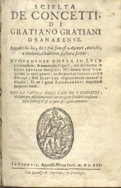 SCIELTA DI CONCETTI DI GRATIANO GRATIANI GRANARENSE. Raccolti da lui, …