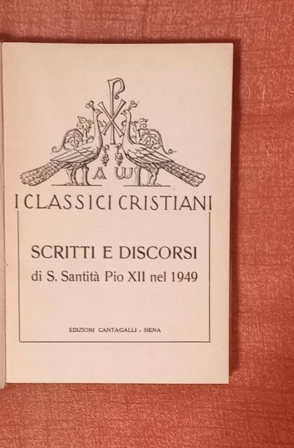 SCRITTI E DISCORSI DI S.SANTITÀ PIO XII NEL 1949.