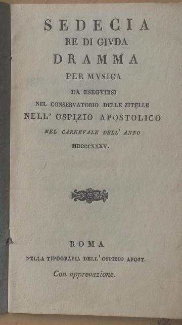 SEDECIA RE DI GIUDA (1835). Dramma per musica da eseguirsi …